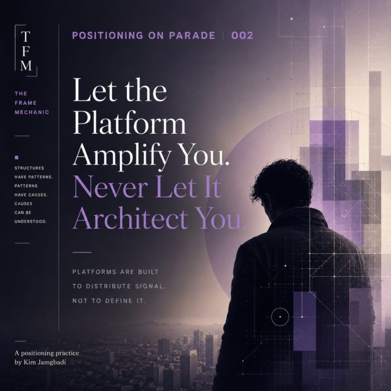 POP 002 — Let the Platform Amplify You. Never Let It Architect You.